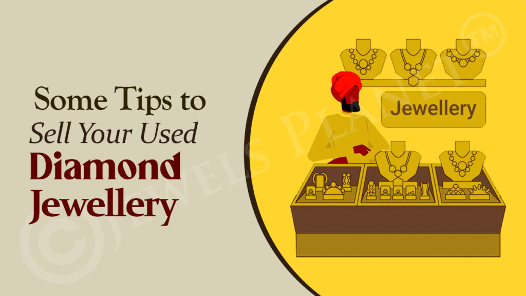 Some Tips to Sell Your Used Diamond Jewellery Cash For Diamond » Jewels